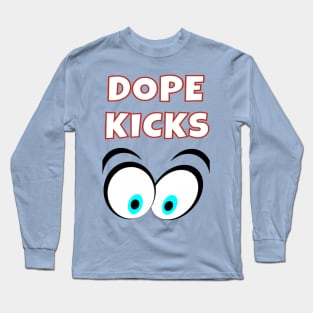 Look! Dope Kicks Long Sleeve T-Shirt